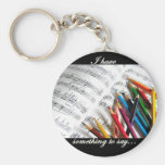 Songwriter - I have something to say Keychains