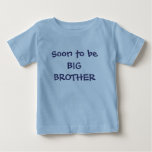 Soon to be BIG BROTHER t-shirts