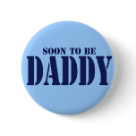 Soon to be Daddy buttons