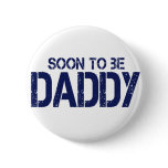 Soon to be Daddy buttons