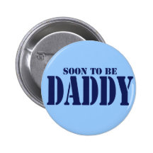 Soon to be Daddy Button