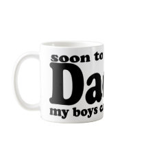 Soon to be Daddy Coffee Mugs