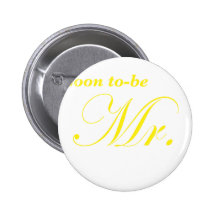Soon to be Mr Pinback Button