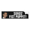 SOROS' FIST PUPPET! Anti Obama bumper stickers