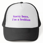 Sorry Boys, Im a Lesbian hats