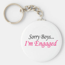 Sorry Boys Im Engaged Key Chains