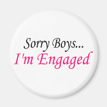 Sorry Boys Im Engaged Magnets
