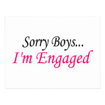 Sorry Boys Im Engaged Postcard