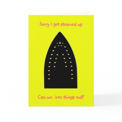 Sorry, Can We Iron Things Out? Card by cardsbymike