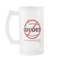 SORRY DUDE-2 MUGS