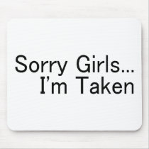 Sorry Girls, Im Taken