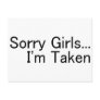 Sorry Girls Im Taken Post Cards