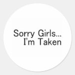 Sorry Girls Im Taken Round Sticker
