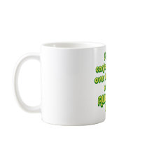 Sorry, I can't hear you over the sound of how Coffee Mug