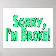 Sorry I'm Broke Print