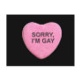Sorry, I'm Gay Candy Heart Post Card