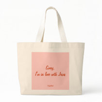 Sorry, I'm in love with Jesus Bag