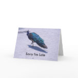 Sorry I'm Late Birthday Card