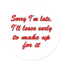 Sorry I'm Late