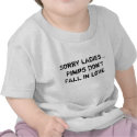 Sorry Ladies...Pimps Don't Fall In Love. t-shirts