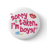 Sorry taken, I'm Boys! buttons