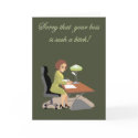 Sorry that your boss . . . Card
