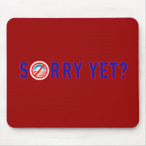 Sorry Yet? Anti Obama Products Mouse Mats