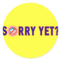 Sorry Yet? Anti Obama Products stickers