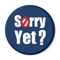 Sorry Yet? Refrigerator Magnet