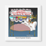 Sound Engineer Dreams Fridge Magnets
