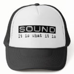 Sound It Is Trucker Hat