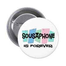 Sousaphone Is Forever Pinback Button