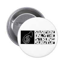 Sousaphone Survive Pinback Buttons