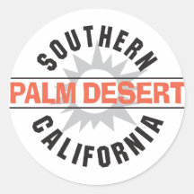 Southern California - Palm Desert Round Stickers