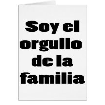 Soy El Orgullo De La Familia Greeting Cards