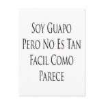 Soy Guapo Pero No Es Tan Facil Como Parece postcards