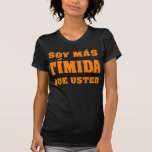 Soy mas timido que usted for dark tshirt