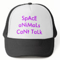 SpAcE aNiMaLs CaNt TaLk hats