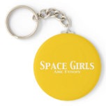 Space Girls Are Funny Gifts keychains