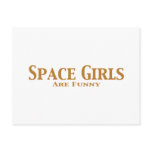 Space Girls Are Funny Gifts postcards