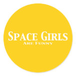 Space Girls Are Funny Gifts stickers