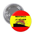 Spain Flag  Resistencia al invasor Pinback Button
