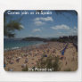 Spain  is Paradise! Mousepad