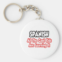 Spanish...All The Cool Kids Keychains