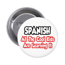 Spanish...All The Cool Kids Pin