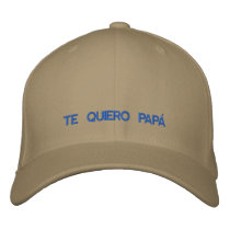 Spanish Embroidered Cap - Te Quiero Papa