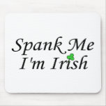 Spank Me Im Irish mousepads