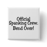Spanking Crew Bend Over Pin