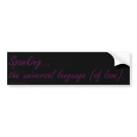 Spanking the universal language of love bumper stickers