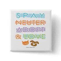 Spay Neuter Adopt Love Pinback Button